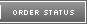 Order Status